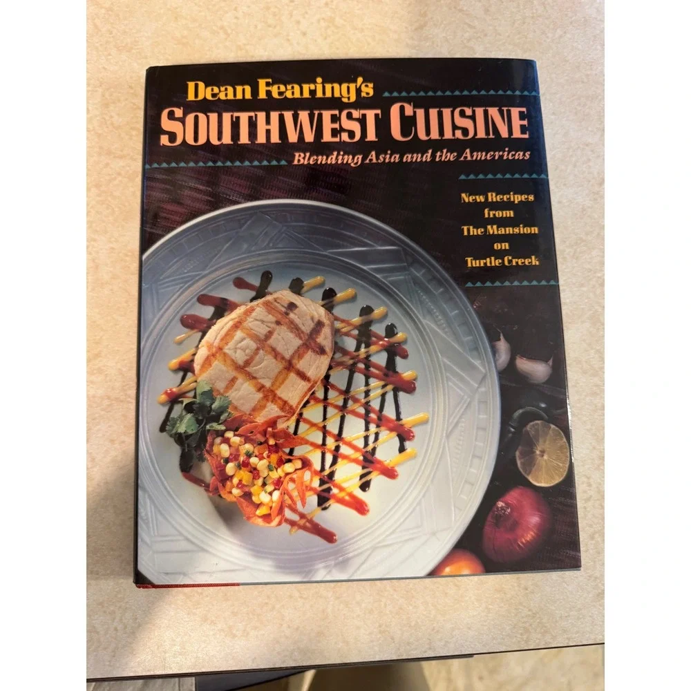 Dean Fearings Southwest Cuisine Cookbook 1st Ed 1990 Mansion on Turtle Creek